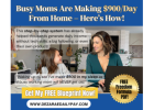 Hey Mamas, What Would an Extra $900 a Day Do for Your Family?